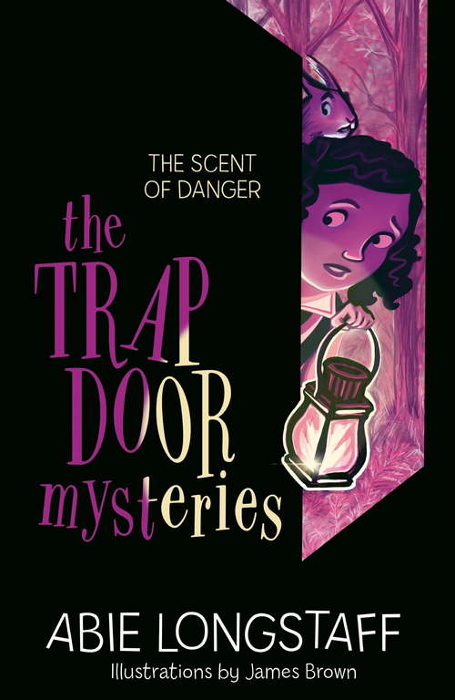 Book cover of The Scent of Danger: Book 2 (The Trapdoor Mysteries #2)