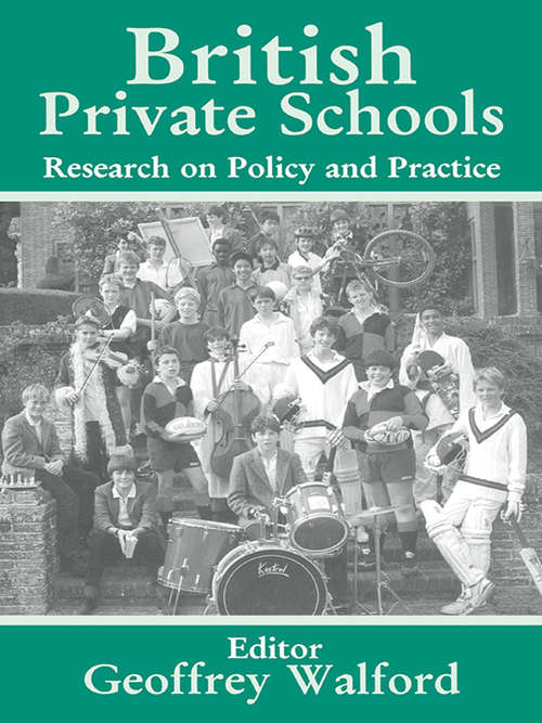 Book cover of British Private Schools: Research on Policy and Practice (Woburn Education Series)