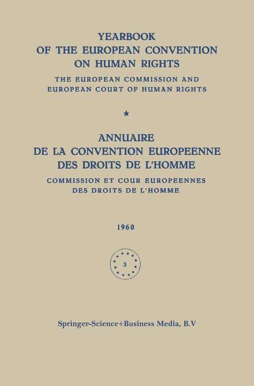 Book cover of Yearbook of the European Convention on Human Rights / Annuaire de la Convention Europeenne des Droits de L’homme: The European Commission and European Court of Human Rights / Commission et Cour Europeennes des Droits de L’homme (1961) (Yearbook of the European Convention on Human Rights #3)
