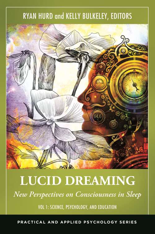 Book cover of Lucid Dreaming [2 volumes]: New Perspectives on Consciousness in Sleep [2 volumes] (Practical and Applied Psychology)