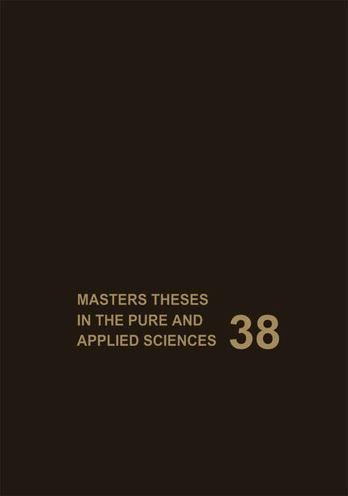 Book cover of Masters Theses in the Pure and Applied Sciences: Accepted by Colleges and Universities of the United States and Canada Volume 38 (1994)