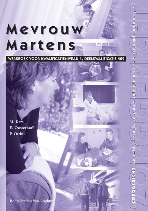 Book cover of Mevrouw Martens: Werkboek voor kwalificatieniveau 4, deelkwalificatie 409 (1st ed. 2004) (Zorggericht)