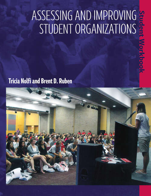 Book cover of Assessing and Improving Student Organizations: Student Workbook (An\acpa/naca Publication)