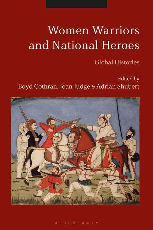 Book cover of Women Warriors and National Heroes: Global Histories