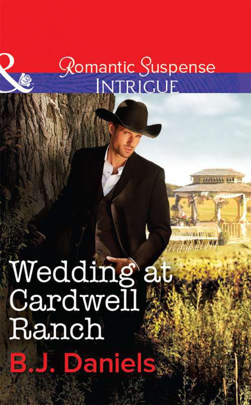 Book cover of Wedding at Cardwell Ranch: Wedding At Cardwell Ranch Undercover Warrior Stranded (ePub First edition) (Mills And Boon Intrigue Ser. #3)