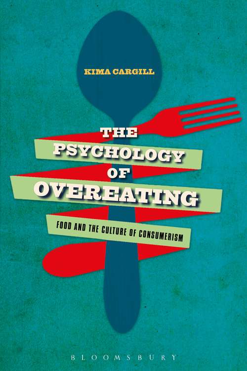 Book cover of The Psychology of Overeating: Food and the Culture of Consumerism