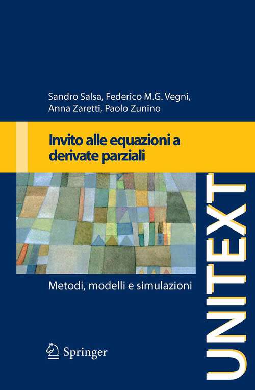 Book cover of Invito alle equazioni a derivate parziali: Metodi, modelli e simulazioni (2009) (UNITEXT)