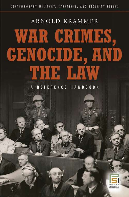 Book cover of War Crimes, Genocide, and the Law: A Guide to the Issues (Contemporary Military, Strategic, and Security Issues)