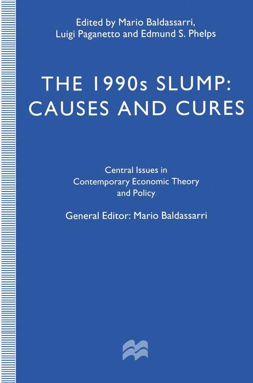 Book cover of The 1990s Slump: Causes and Cures (1st ed. 1996) (Central Issues in Contemporary Economic Theory and Policy)
