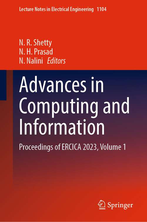 Book cover of Advances in Computing and Information: Proceedings of ERCICA 2023, Volume 1 (1st ed. 2024) (Lecture Notes in Electrical Engineering #1104)
