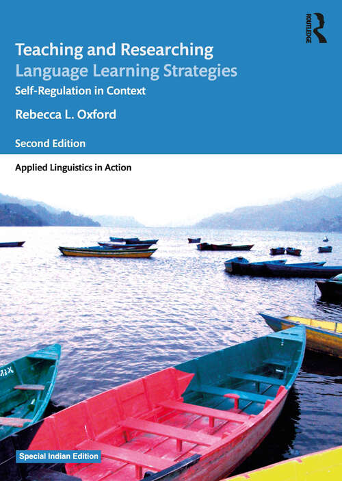 Book cover of Teaching and Researching Language Learning Strategies: Self-Regulation in Context, Second Edition (Applied Linguistics in Action)