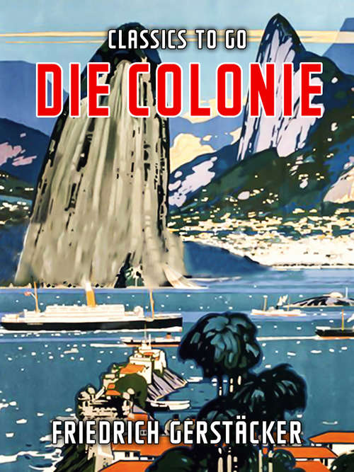 Book cover of Die Colonie (Classics To Go)