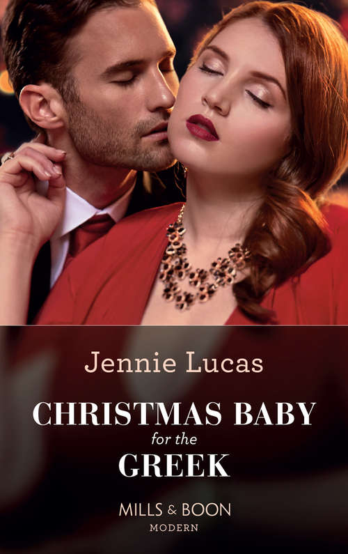 Book cover of Christmas Baby For The Greek: His Contract Christmas Bride (conveniently Wed!) / Confessions Of A Pregnant Cinderella / The Italian's Christmas Proposition / Christmas Baby For The Greek (ePub edition) (Mills And Boon Modern Ser.)