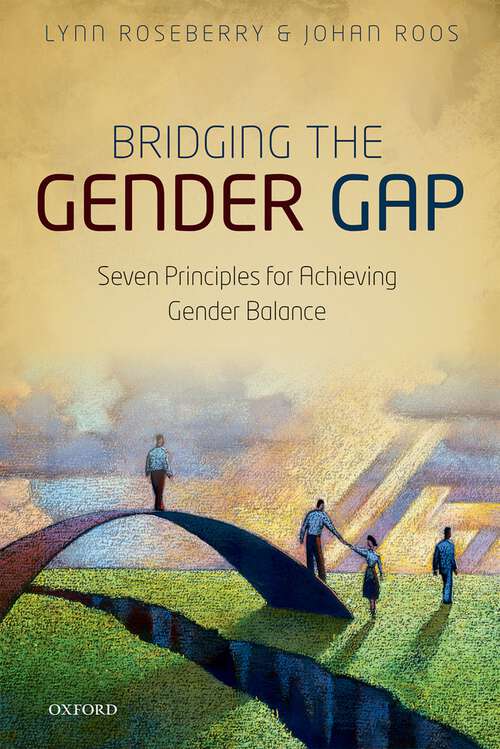 Book cover of Bridging the Gender Gap: Seven Principles for Achieving Gender Balance