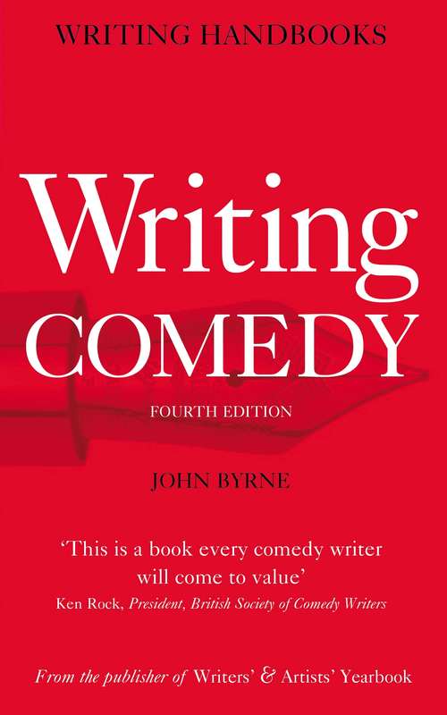 Book cover of Writing Comedy (4) (Writing Handbooks Ser. #41)