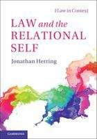 Book cover of Law And The Relational Self (Law In Context Ser.)