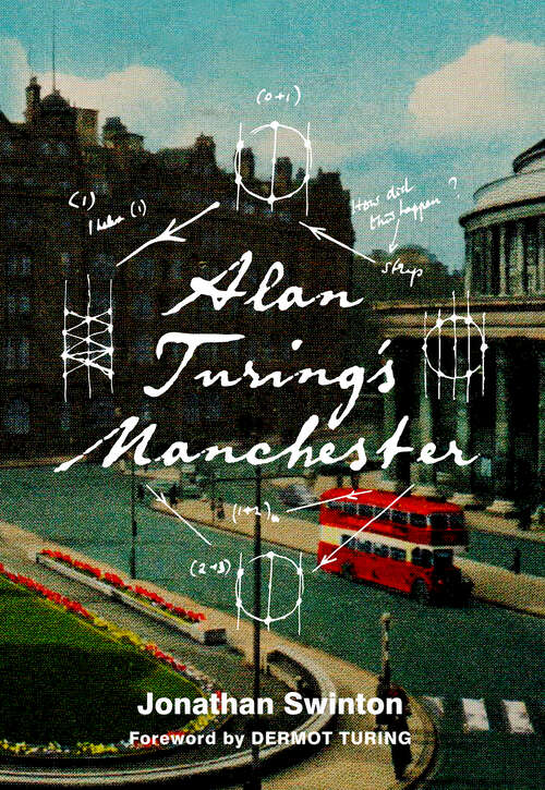 Book cover of Alan Turing's Manchester