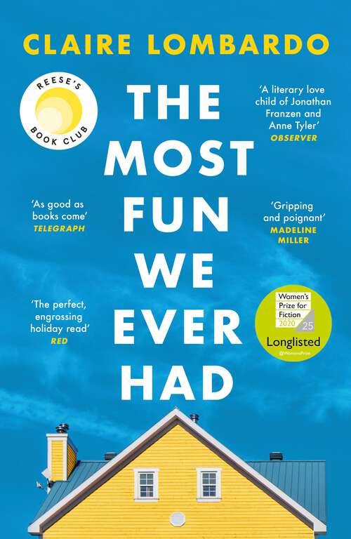 Book cover of The Most Fun We Ever Had: Now a Reese Witherspoon Book Club Pick