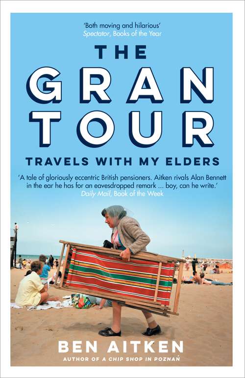 Book cover of The Gran Tour: Travels with my Elders
