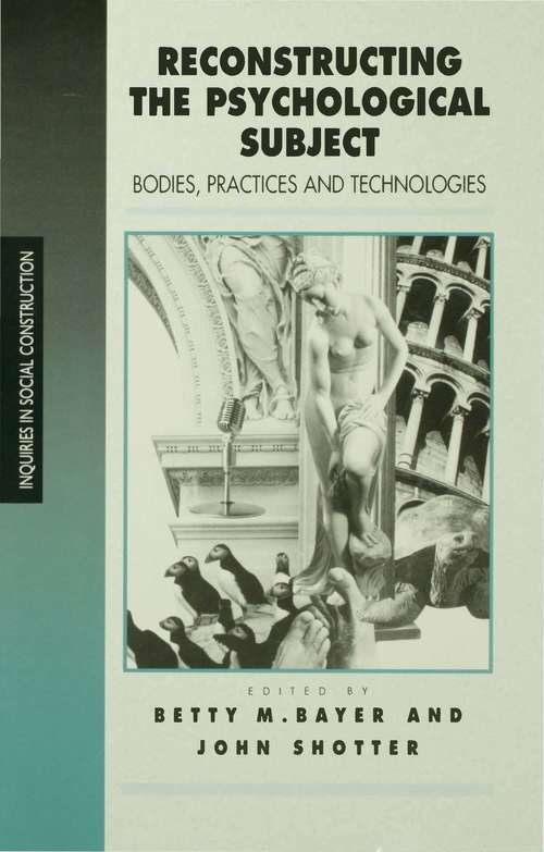 Book cover of Reconstructing the Psychological Subject: Bodies, Practices, and Technologies (PDF)