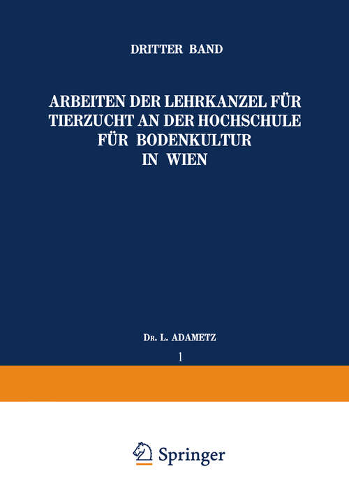 Book cover of Arbeiten der Lehrkanzel für Tierzucht an der Hochschule für Bodenkultur in Wien: Dritter Band (1925)