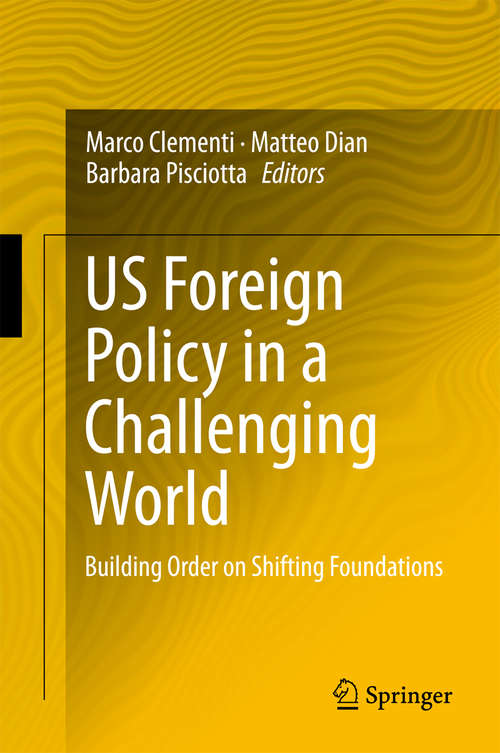 Book cover of US Foreign Policy in a Challenging World: Building Order on Shifting Foundations