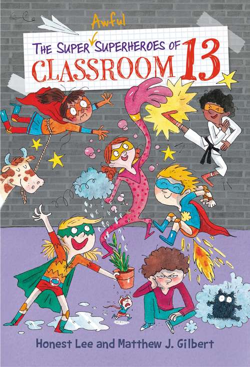 Book cover of The Super Awful Superheroes of Classroom 13 (Classroom 13 #4)
