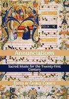 Book cover of Annunciations: Sacred Music for the Twenty-First Century (PDF)