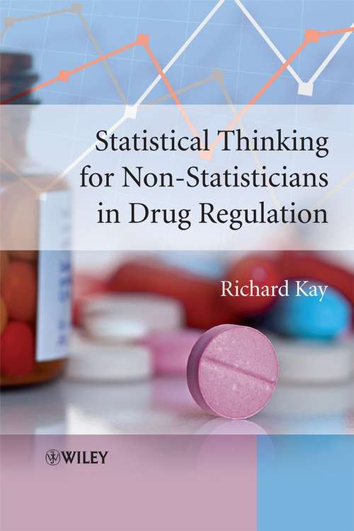 Book cover of Statistical Thinking for Non-Statisticians in Drug Regulation