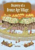 Book cover of Reading Planet KS2 - Discovery of a Bronze Age Village - Level 5: Mars/Grey band (Rising Stars Reading Planet)