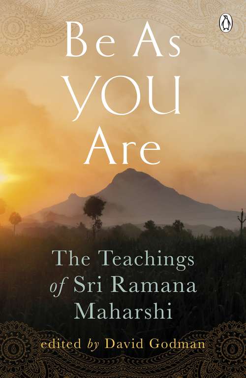 Book cover of Be As You Are: The Teachings of Sri Ramana Maharshi