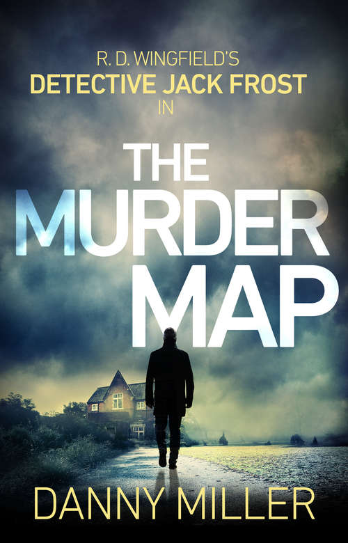 Book cover of The Murder Map: DI Jack Frost series 6 (DI Jack Frost Prequel #6)