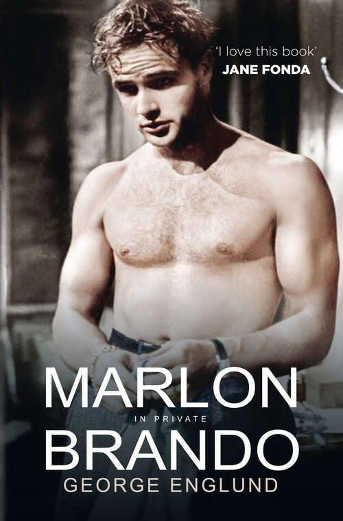 Book cover of Marlon Brando in Private - 'I love this book' Jane Fonda
