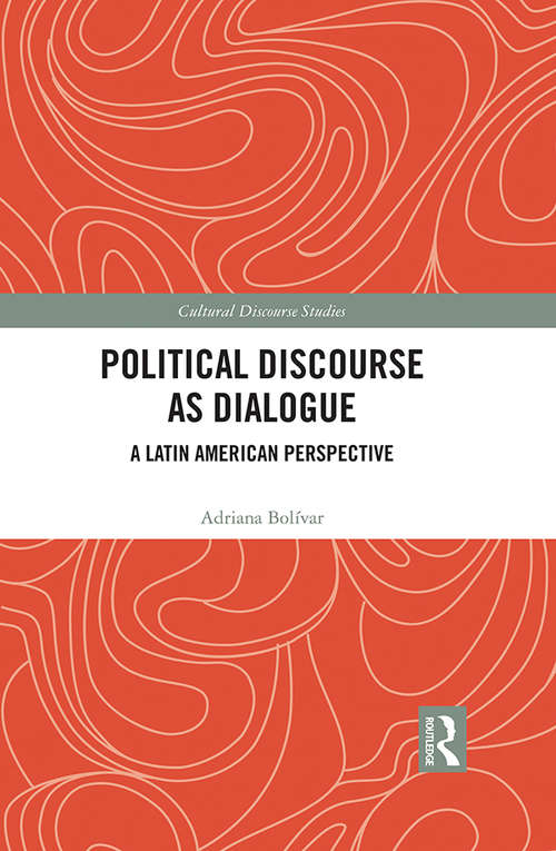 Book cover of Political Discourse as Dialogue: A Latin American Perspective (Cultural Discourse Studies Series)