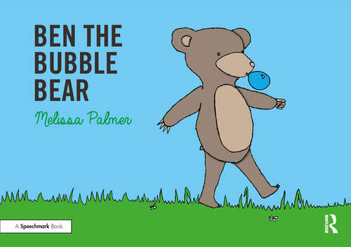 Book cover of Ben the Bubble Bear: Targeting the b Sound (Speech Bubbles 1)