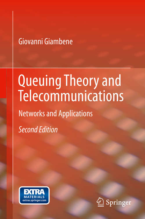Book cover of Queuing Theory and Telecommunications: Networks and Applications (2nd ed. 2014)