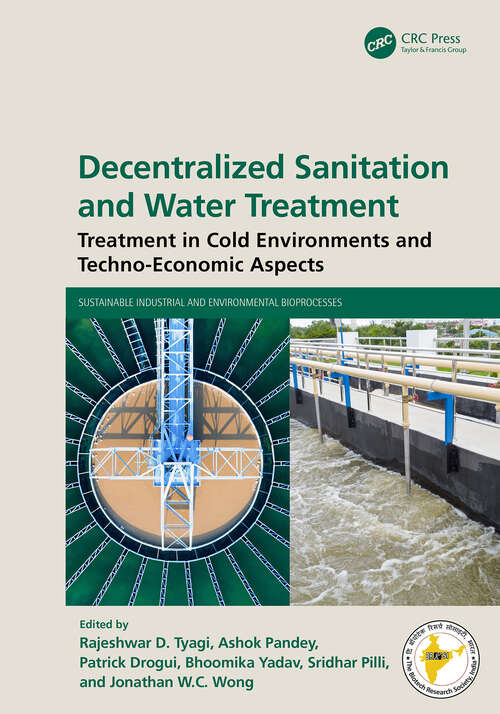 Book cover of Decentralized Sanitation and Water Treatment: Treatment in Cold Environments and Techno-Economic Aspects (Sustainable Industrial and Environmental Bioprocesses)