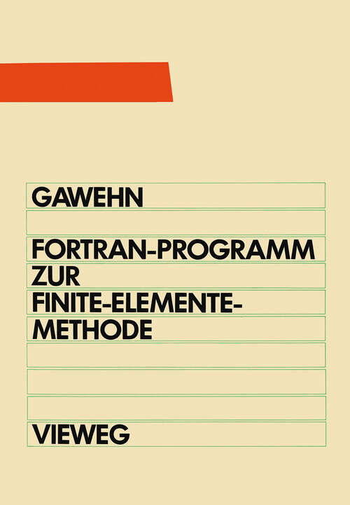 Book cover of FORTRAN IV/77-Programm zur Finite-Elemente-Methode: Ein FEM-Programm für die Elemente Stab, Balken und Scheibendreieck (1985)