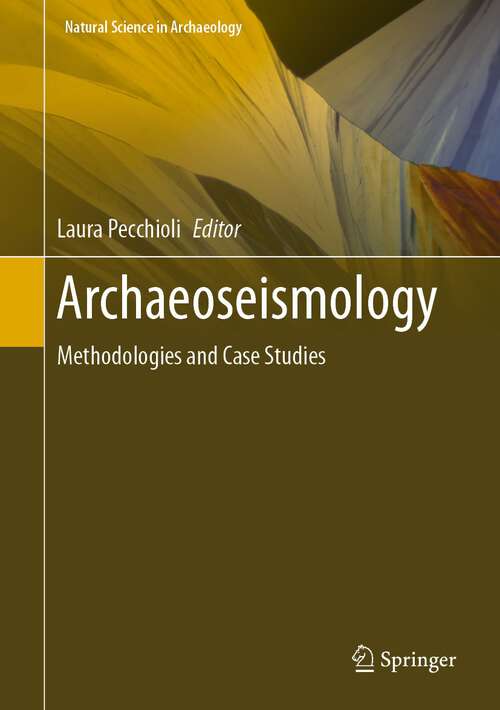 Book cover of Archaeoseismology: Methodologies and Case Studies (1st ed. 2023) (Natural Science in Archaeology)