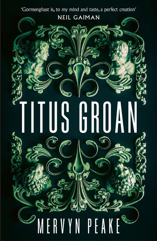 Book cover of Titus Groan (Gormenghast Trilogy: Bk. 1)