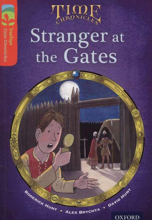 Book cover of Oxford Reading Tree, Level 13, TreeTops Time Chronicles: Stranger at the Gates (2014 edition) (PDF)