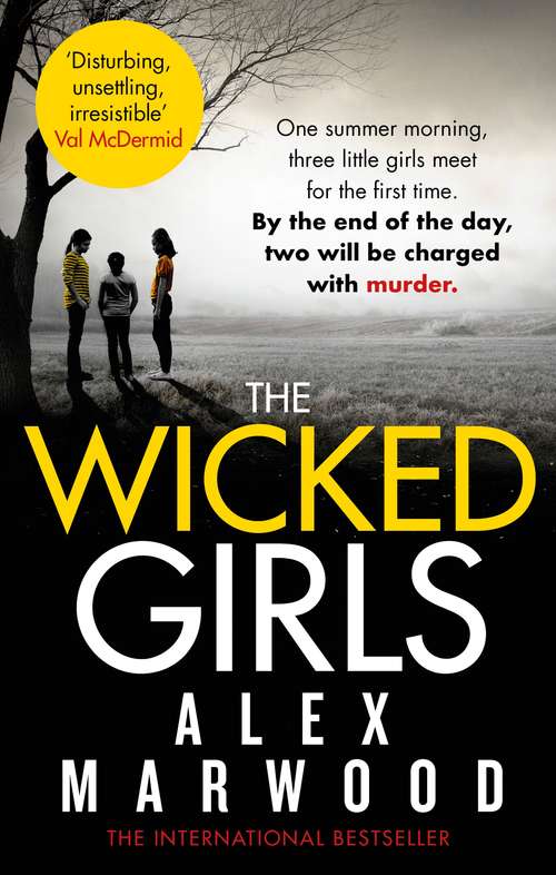 Book cover of The Wicked Girls: An absolutely gripping, ripped-from-the-headlines psychological thriller