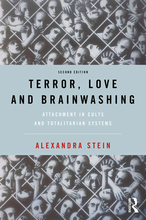 Book cover of Terror, Love and Brainwashing: Attachment in Cults and Totalitarian Systems (2)