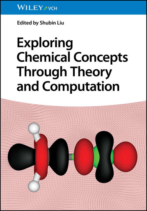 Book cover of Exploring Chemical Concepts Through Theory and Computation