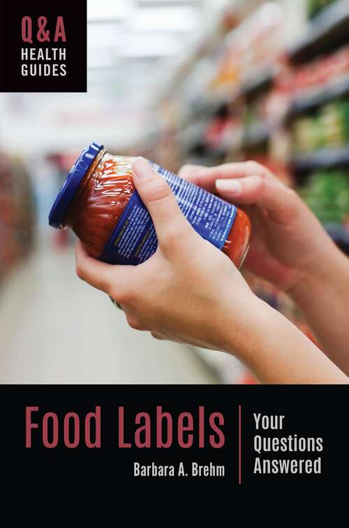 Book cover of Food Labels: Your Questions Answered (Q&A Health Guides)