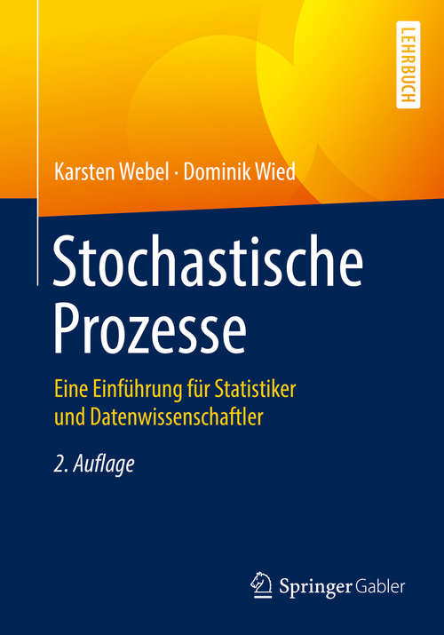 Book cover of Stochastische Prozesse: Eine Einführung für Statistiker und Datenwissenschaftler (2. Aufl. 2016)