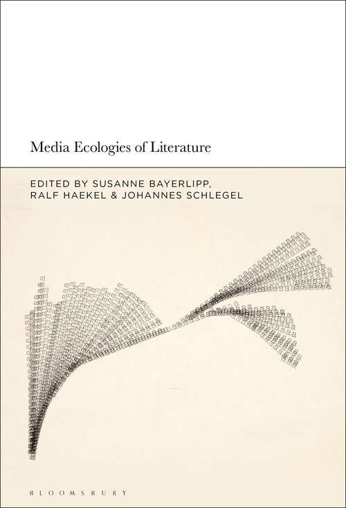 Book cover of Media Ecologies of Literature