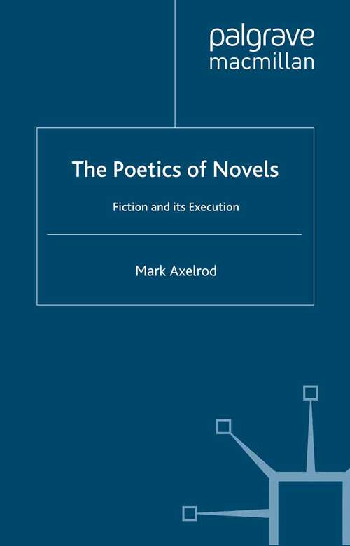 Book cover of The Poetics of Novels: Fiction and its Execution (1999)