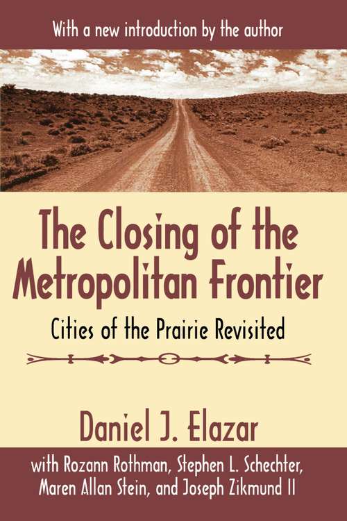 Book cover of The Closing of the Metropolitan Frontier: Cities of the Prairie Revisited