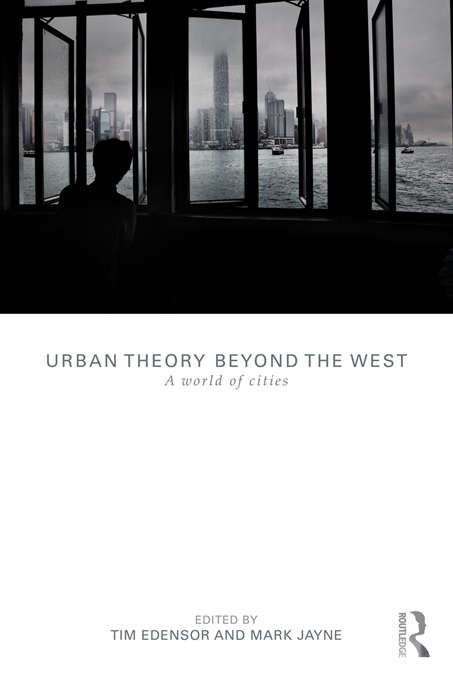 Book cover of Urban Theory Beyond the West: A World of Cities